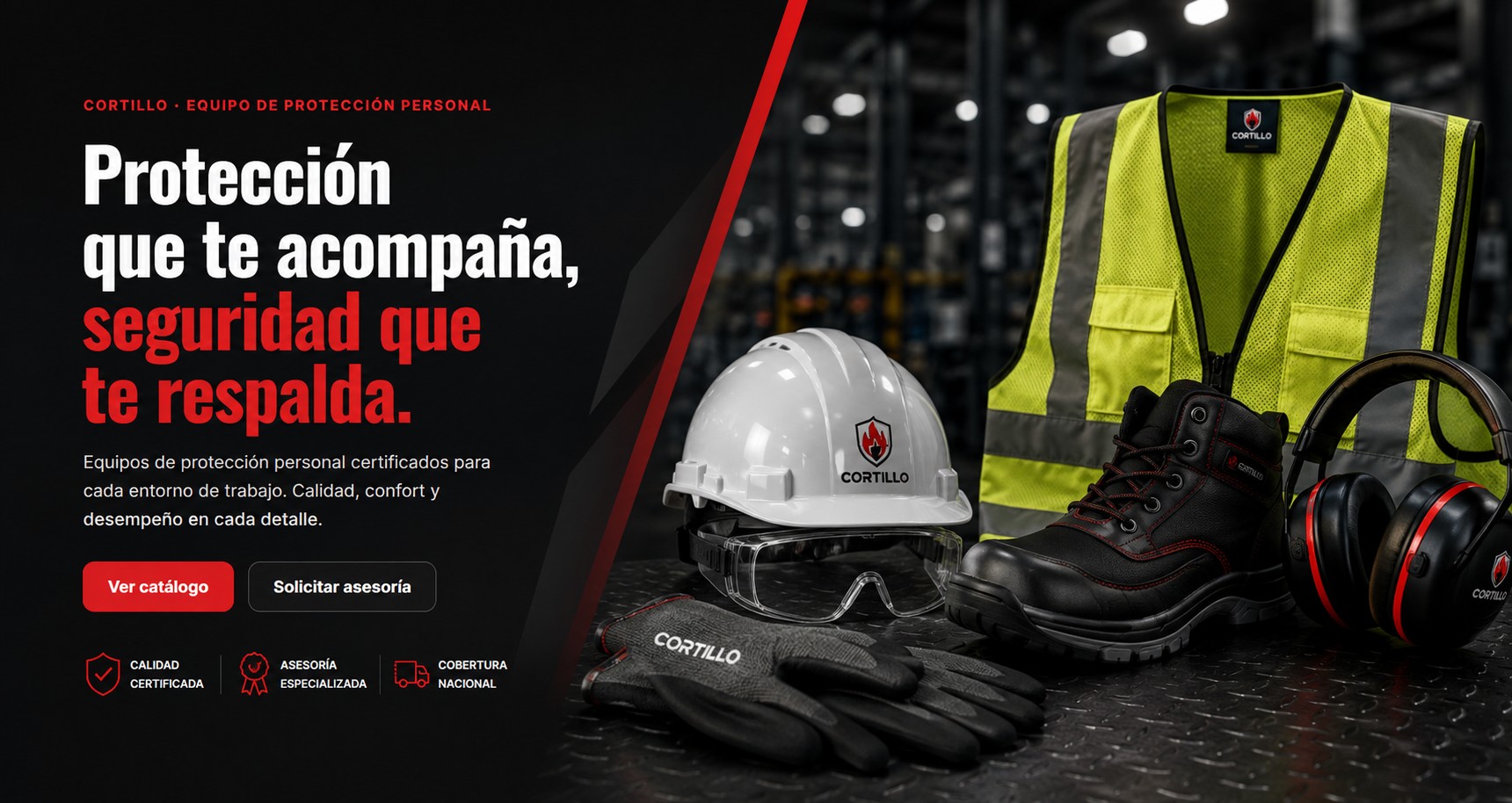 Protección que te acompaña, seguridad que te respalda. Equipo de protección personal Cortillo.